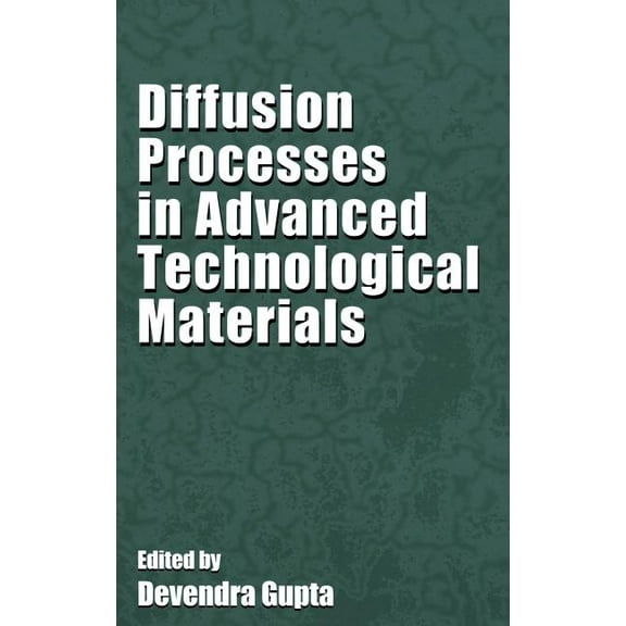 Diffusion Processes in Advanced Technological Materials, (Hardcover)