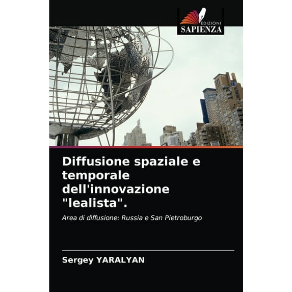 Diffusione spaziale e temporale dell'innovazione "lealista". (Paperback)