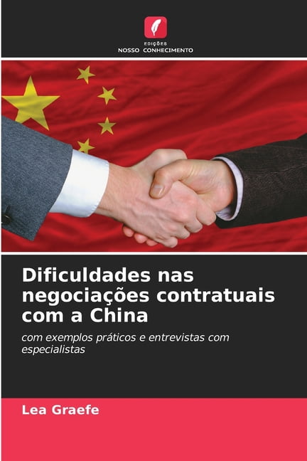 Dificuldades nas negociações contratuais com a China, (Paperback)