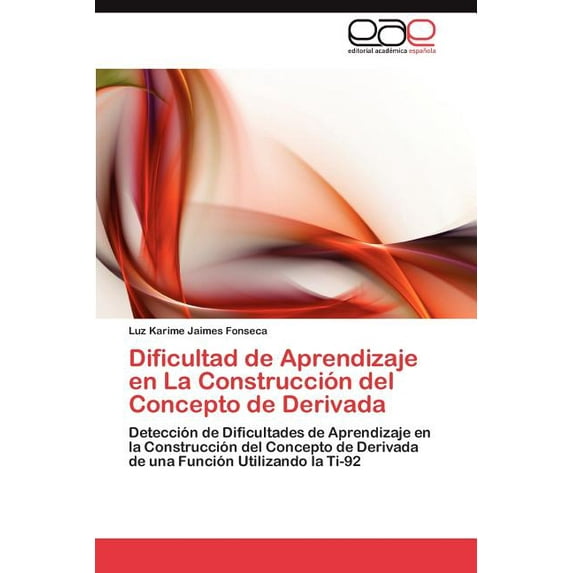 Dificultad de Aprendizaje en La Construcción del Concepto de Derivada (Paperback)