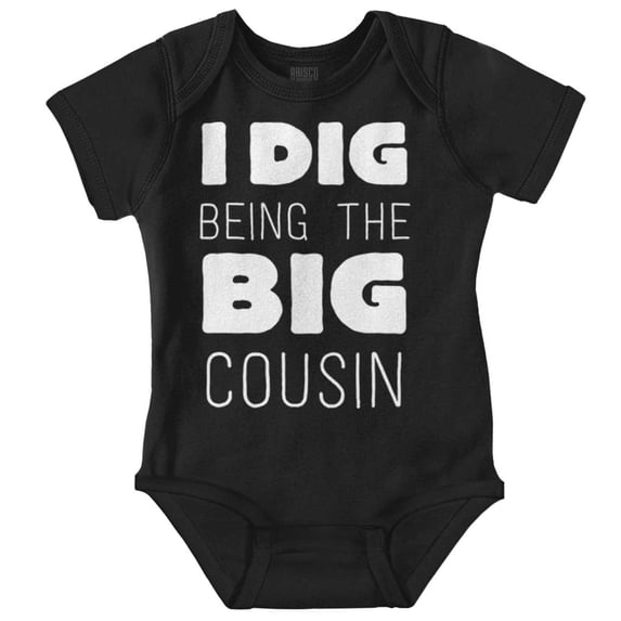 Dig Being Big Cousin Family Little Romper Boys or Girls Infant Baby Brisco Brands 6M
