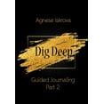 thumbnail image 1 of Dig Deep Guided Journaling Part 2, (Paperback), 1 of 1