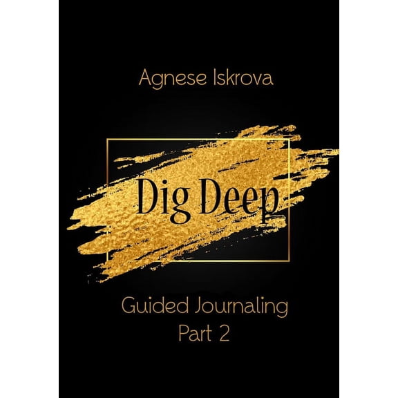 Dig Deep Guided Journaling Part 2, (Paperback)