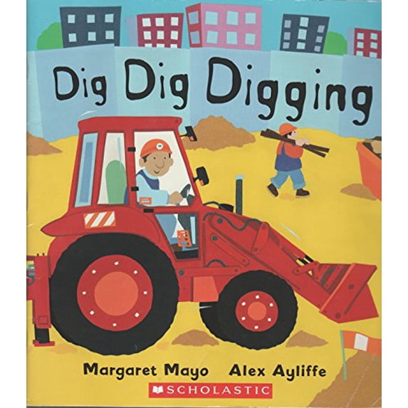 Pre-Owned Dig Dig Digging (Paperback) 0439927846 9780439927840