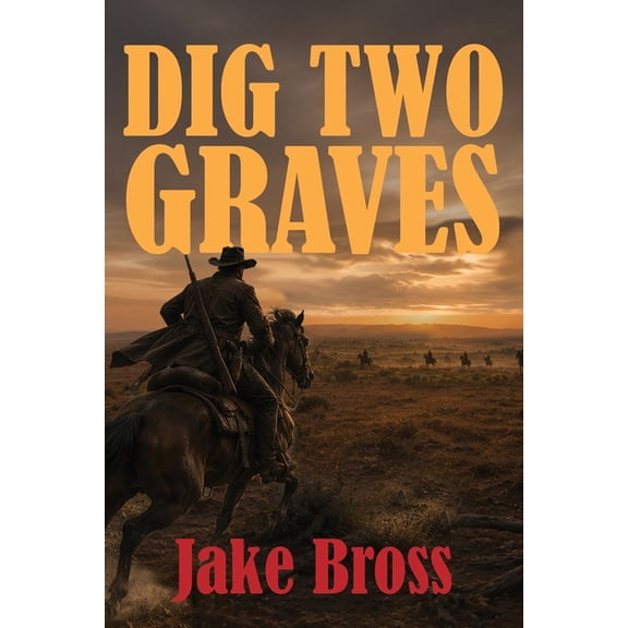 Dig Two Graves, (Paperback)