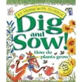 thumbnail image 1 of Pre-Owned Dig and Sow! How Do Plants Grow? (Paperback) 0753454599 9780753454596, 1 of 1