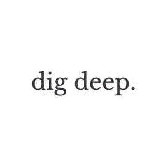 Dig deep (Paperback)