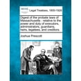 thumbnail image 1 of Digest of the Probate Laws of Massachusetts: Relative to the Power and Duty of Executors, Administrators, Guardians, Heirs, Legatees, and Creditors. (Paperback), 1 of 1