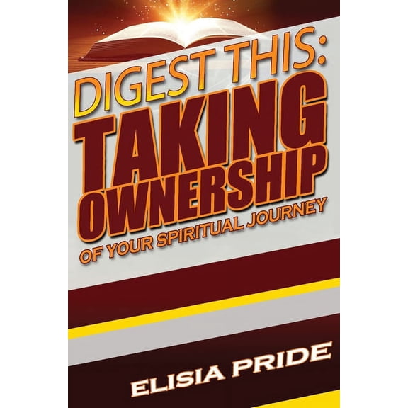 Digest This: Taking Ownership of Your Spiritual Journey, (Paperback)