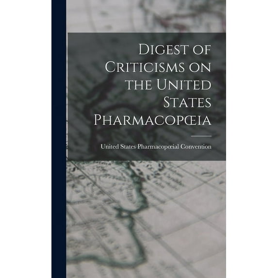 Digest of Criticisms on the United States Pharmacopoeia (Hardcover)