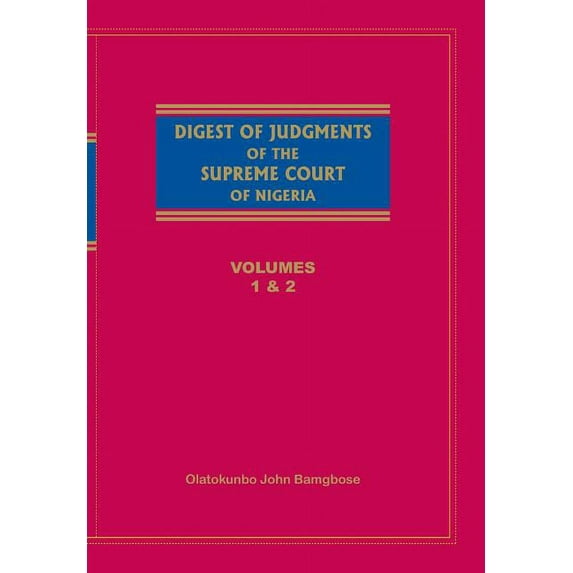 Digest of Judgements of the Supreme Court of Nigeria: Vols 1 and 2 (Paperback)