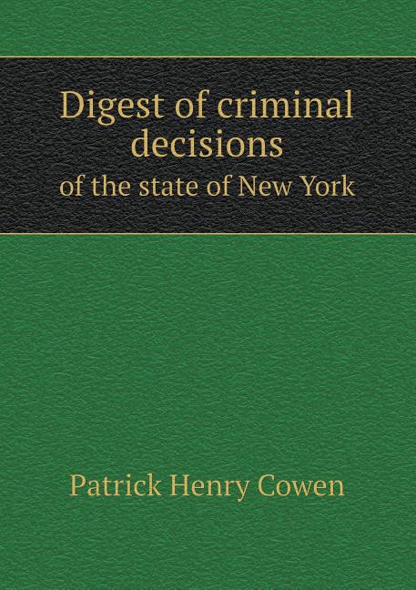 Digest of Criminal Decisions of the State of New York (Paperback)