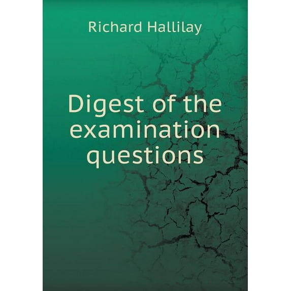 Digest of the Examination Questions (Paperback)