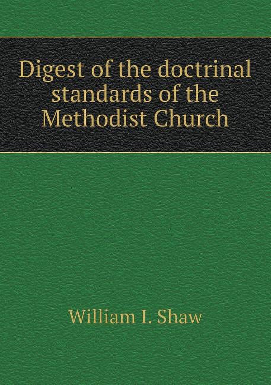 Digest of the doctrinal standards of the Methodist Church (Paperback)