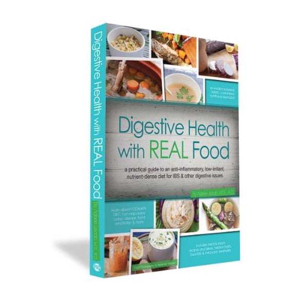Pre-Owned Digestive Health with Real Food: A Practical Guide to an Anti-Inflammatory, Low-Irritant, Nutrient Dense Diet for Ibs & Other Digestive Issues (Paperback) 0988717204 9780988717206
