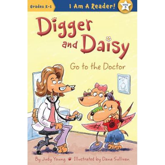 Pre-Owned Digger and Daisy Go to the Doctor (Hardcover) 1585368458 9781585368457