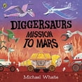 thumbnail image 1 of Pre-Owned Diggersaurs: Mission to Mars (Unknown) 0241378990 9780241378991, 1 of 1
