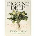 thumbnail image 1 of Pre-Owned Digging Deep: Unearthing Your Creative Roots Through Gardening (Paperback) 0446694029 9780446694025, 1 of 1