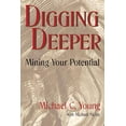 thumbnail image 1 of Digging Deeper: Mining Your Pontential (Paperback), 1 of 1