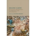 thumbnail image 1 of Digging Earth: Extractivism and Resistance on Indigenous Lands of the Americas (Hardcover), 1 of 1