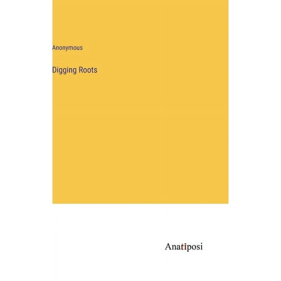 Digging Roots, (Hardcover)