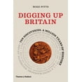 thumbnail image 1 of Digging Up Britain: Ten Discoveries, a Million Years of History, (Hardcover), 1 of 1