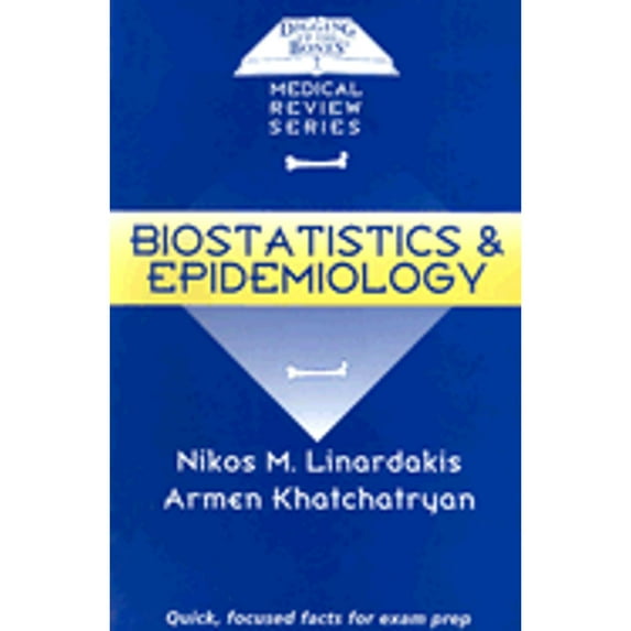 Pre-Owned Digging Up the Bones: Biostatistics and Epidemiology (Paperback) by Armen G Khachatryan, Armen Khatchatryan, Nikos M Linardakis