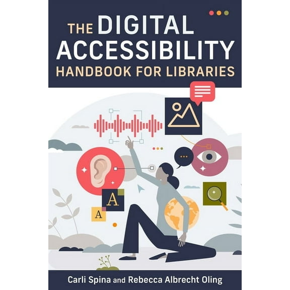 Digital Accessibility Handbook for Libraries, (Paperback)