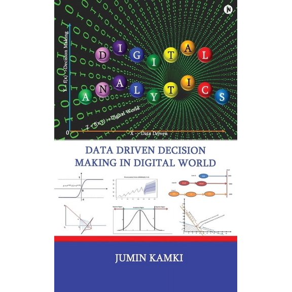 Digital Analytics: Data Driven Decision Making in Digital World, (Hardcover)