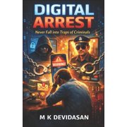 Digital Arrest Never Fall into the Traps of Criminals, Paperback