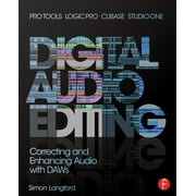 Digital Audio Editing: Correcting and Enhancing Audio in Pro Tools, Logic Pro, Cubase, and Studio One (Paperback)