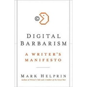 Pre-Owned Digital Barbarism: A Writer's Manifesto (Hardcover) 0061733113 9780061733116