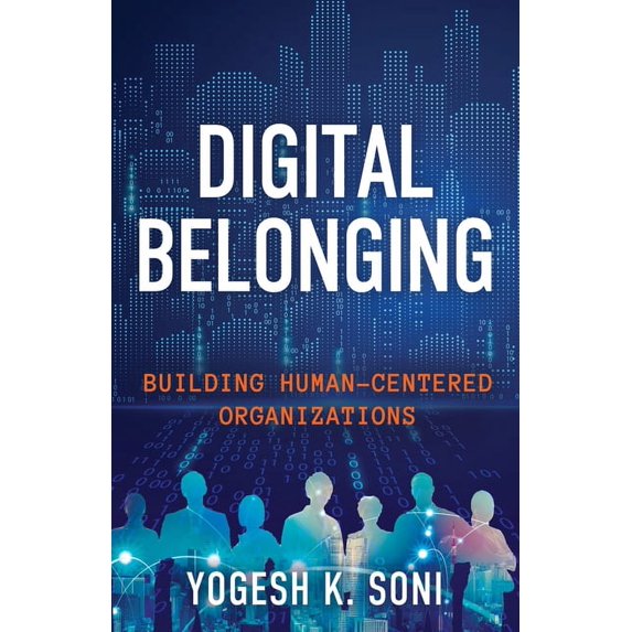 Digital Belonging: Building Human-Centered Organizations, (Paperback)