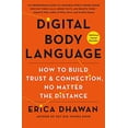 thumbnail image 1 of Pre-Owned Digital Body Language: How to Build Trust and Connection, No Matter the Distance (Hardcover) 1250246520 9781250246523, 1 of 1