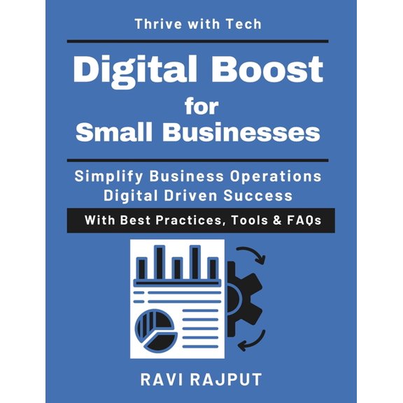 Digital Boost for Small Businesses: Tools Every Small Business Needs Digital-first mindset for growth AI tools small bus, (Paperback)