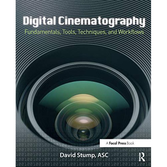 Pre-Owned Digital Cinematography: Fundamentals, Tools, Techniques, and Workflows (Paperback)
