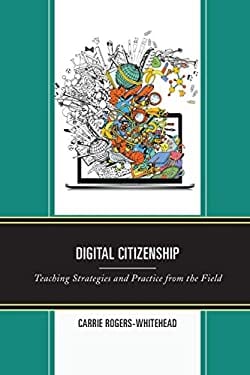 Pre-Owned Digital Citizenship: Teaching Strategies and Practice from the Field (Paperback) 1475848269 9781475848267