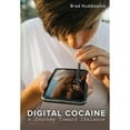 thumbnail image 1 of Pre-Owned Digital Cocaine - A Journey Toward iBalance (Unknown) 143211526X 9781432115265, 1 of 1
