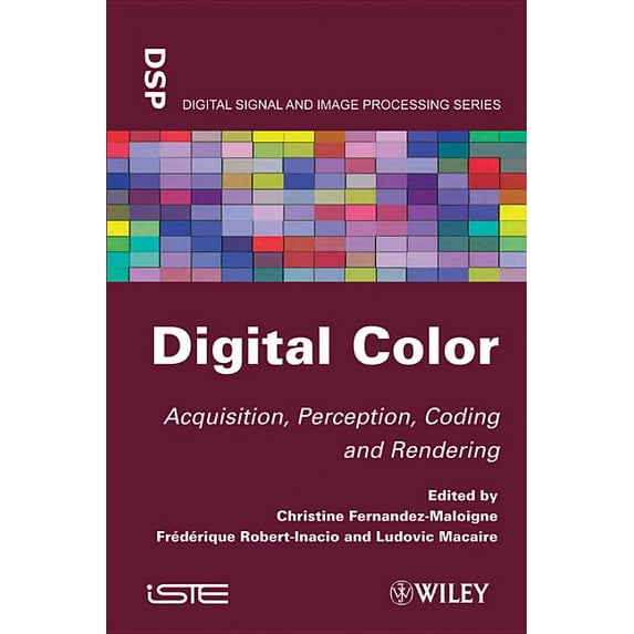 Digital Color: Acquisition, Perception, Coding and Rendering (Hardcover)