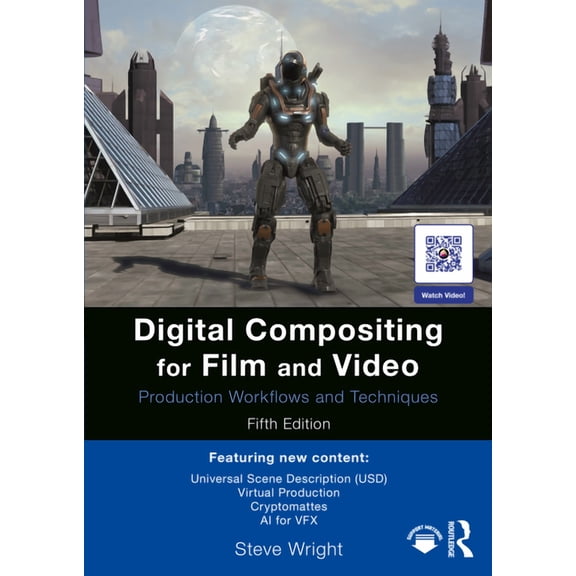 Digital Compositing for Film and Video: Production Workflows and Techniques, (Paperback)