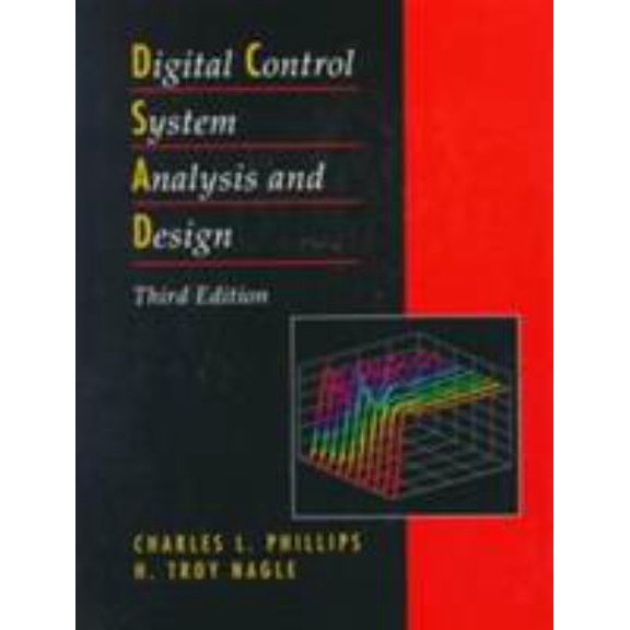 Pre-Owned Digital Control System Analysis and Design (Hardcover) 013309832X 9780133098327
