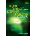 thumbnail image 1 of Digital Copyright and the Consumer Revolution: Hands Off My iPod (Hardcover) by Matthew Rimmer, 1 of 1