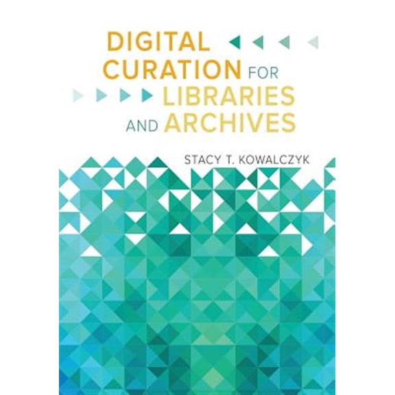 Pre-Owned Digital Curation for Libraries and Archives (Paperback)