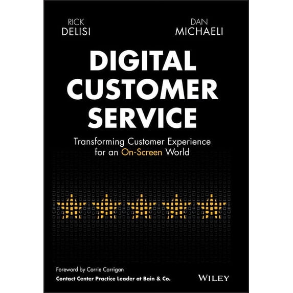 Digital Customer Service: Transforming Customer Experience for an On-Screen World, (Hardcover)