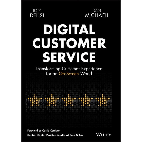 Digital Customer Service: Transforming Customer Experience for an On-Screen World, (Hardcover)