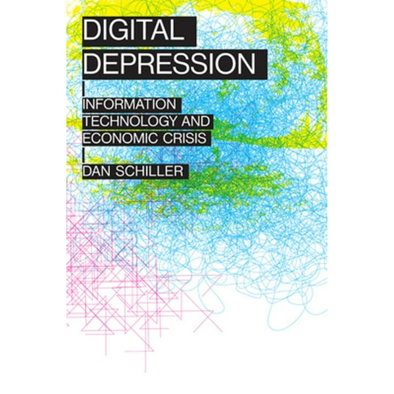 Pre-Owned Digital Depression: Information Technology and Economic Crisis (Paperback) 0252080327 9780252080326