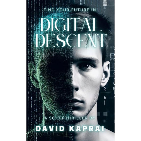 Digital Descent: A Sci-Fi Thriller, (Paperback)