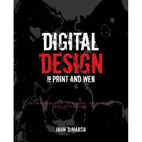 Pre-Owned Digital Design for Print and Web: An Introduction to Theory, Principles, and Techniques (Paperback) 0470398361 9780470398364