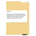 thumbnail image 1 of Digital Detox Als Gegenbewegung Zur Digitalisierung. Mit Welchen Angeboten Reagiert Die Gesundheitstouristische Industrie Auf Den Neuen Trend? (German Edition), 1 of 1