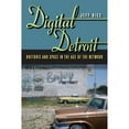 thumbnail image 1 of Pre-Owned Digital Detroit: Rhetoric and Space in the Age of the Network (Paperback) 0809330873 9780809330874, 1 of 1